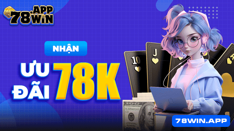 Nhận ưu đãi 78k